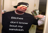 Bitches Don't Know