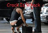 Crack Is Wack