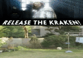 Release The Kraken!