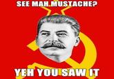 Stalin Says