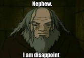 Son, I am disappoint