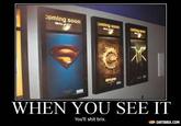 When You See it...
