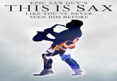 Epic Sax Guy (hidden)