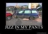 Jizz In My Pants