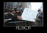 Death to All Juice