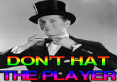 Don't HAT the Player