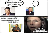 Puta Falta de Sacanagem (F*cking Lack of Immorality)