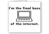 Final Boss of the Internet