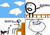 Forever Alone