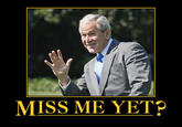 Miss Me Yet?