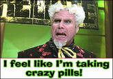 I Feel Like I'm Taking Crazy Pills