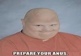PREPARE YOUR ANUS