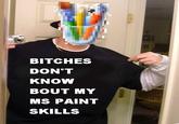 Bitches Don't Know
