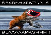 Bearsharktopus