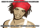 I Throw My Hands Up In The Air Sometimes Saying Ayo