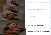 Shh Just Come