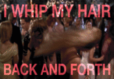 I Whip My Hair Back and Forth
