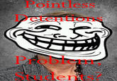 Trollface / Coolface / Problem?