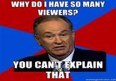 Bill O'Reilly You Can't Explain That