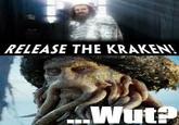Release The Kraken!
