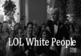 White People Dancing / LOL White People