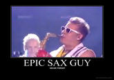 Epic Sax Guy