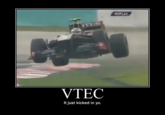 VTEC just kicked in, yo!