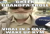 Greek Grandpa Troll / Markos leronymakis
