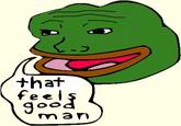 Feels Good Man