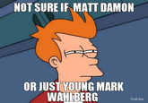 Futurama Fry / Not Sure If X