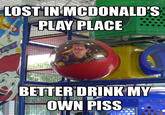 Bear Grylls / Better Drink My Own Piss