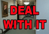 Deal With It