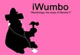 Wumbo