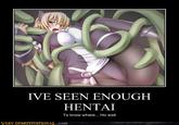 I've Seen Enough Hentai To Know Where This Is Going
