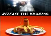 Release The Kraken!