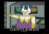 Gentlemen Behold!