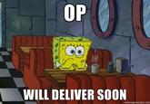 Waiting for OP/OP Will Surely Deliver