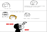 Oh God Why