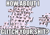 How About I Slap Your Shit