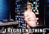 I Regret Nothing