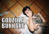 Godzilla Bukkake