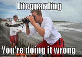You're Doing It Wrong