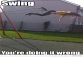 You're Doing It Wrong