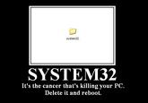 Delete System32