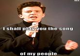 The Song of My People!