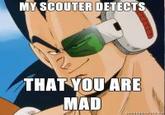 U MAD?