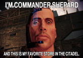 I'm Commander Shepard