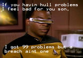 I Got 99 Problems But a Bitch Ain't One
