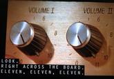 These go to 11 / Spinal Tap