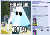 Tom Dan / Look out! Here comes Tom